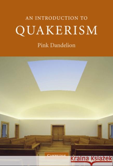 An Introduction to Quakerism Pink Dandelion 9780521841115 Cambridge University Press - książka