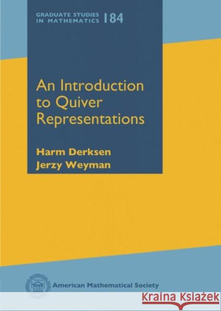 An Introduction to Quiver Representations Harm Derksen Jerzy Weyman  9781470425562 American Mathematical Society - książka