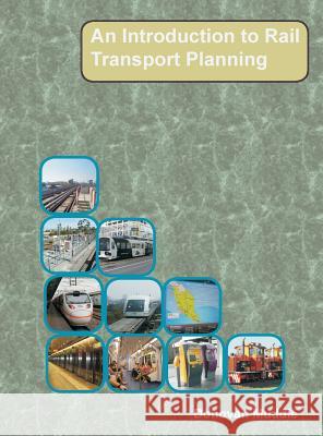 An Introduction to Rail Transport Planning Donovan Muddle 9780994434012 Dolans Publishing - książka