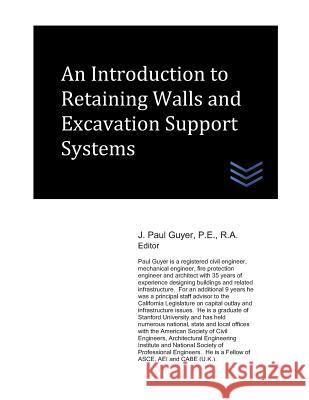 An Introduction to Retaining Walls and Excavation Support Systems J. Paul Guyer 9781730980671 Independently Published - książka