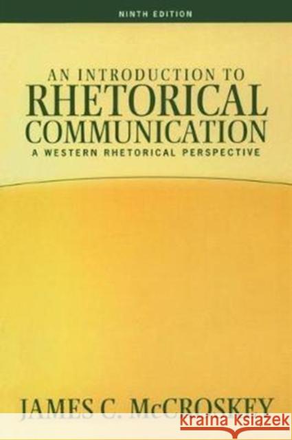 An Introduction to Rhetorical Communication McCroskey, James C. 9781138465459 Routledge - książka