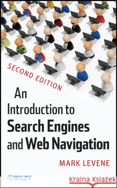 An Introduction to Search Engines and Web Navigation M. (Mark) Levene Mark Levene 9780470526842 John Wiley & Sons - książka