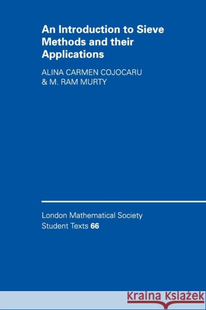 An Introduction to Sieve Methods and Their Applications Alina Cojocaru RAM Murty C. M. Series 9780521612753 Cambridge University Press - książka