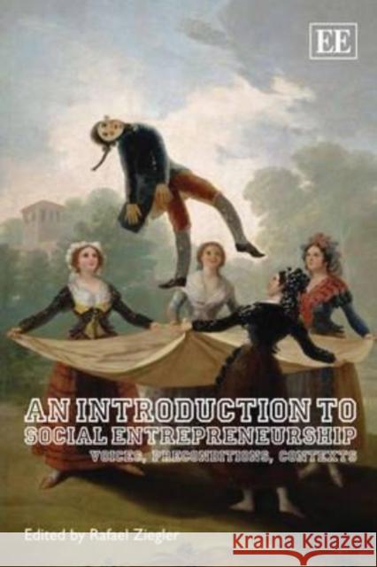 An Introduction to Social Entrepreneurship: Voices, Preconditions, Contexts  9780857933720 Edward Elgar Publishing Ltd - książka