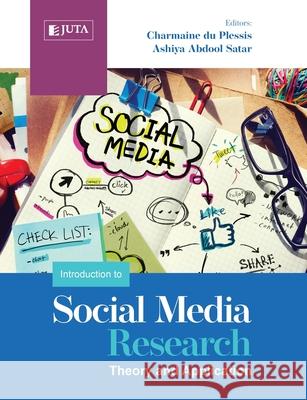 An Introduction to Social Media Research: Theory and Application Charmaine D Ashiya Abdoo 9781485130840 Juta & Company Ltd - książka