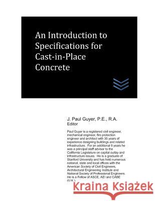 An Introduction to Specifications for Cast-in-Place Concrete Guyer, J. Paul 9781718107113 Independently Published - książka