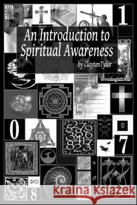 An Introduction to Spiritual Awareness Clayten Tylor 9781257752720 Lulu.com - książka