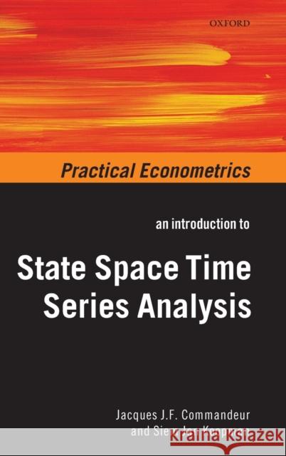 An Introduction to State Space Time Series Analysis Jacques J. F. Commandeur Siem Jan Koopman 9780199228874 OXFORD UNIVERSITY PRESS - książka