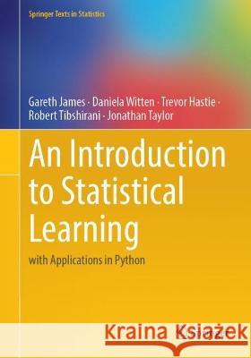 An Introduction to Statistical Learning: with Applications in Python Gareth James Daniela Witten Trevor Hastie 9783031387463 Springer International Publishing AG - książka