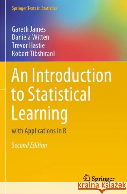 An Introduction to Statistical Learning: with Applications in R James, Gareth 9781071614204 Springer US - książka