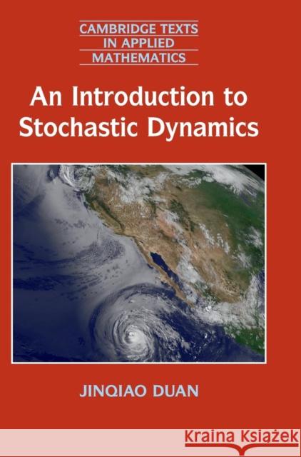 An Introduction to Stochastic Dynamics Jinqiao Duan 9781107075399 Cambridge University Press - książka
