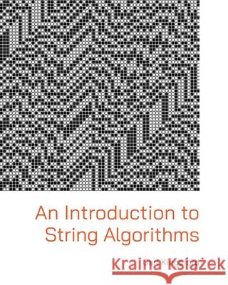 An Introduction to String Algorithms Carl Kingsford 9780691274539 Princeton University Press - książka