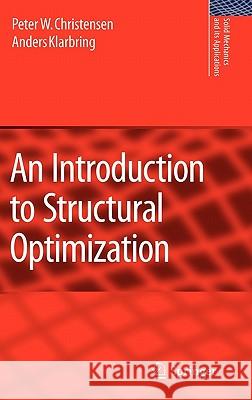 An Introduction to Structural Optimization Peter W. Christensen A. Klarbring 9781402086656 Springer - książka