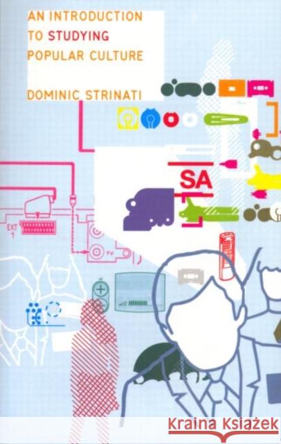 An Introduction to Studying Popular Culture Dominic Strinati 9780415157674 Routledge - książka