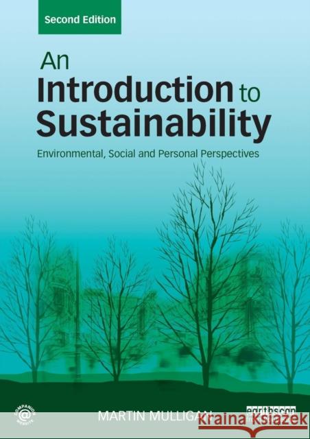 An Introduction to Sustainability: Environmental, Social and Personal Perspectives Martin Mulligan 9781138698307 Taylor & Francis Ltd - książka