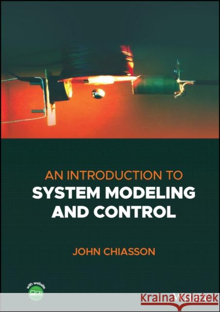 An Introduction to System Modeling and Control John Chiasson 9781119842897 Wiley - książka