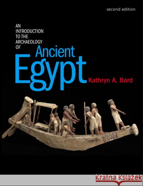An Introduction to the Archaeology of Ancient Egypt Bard, Kathryn A. 9780470673362 John Wiley & Sons - książka