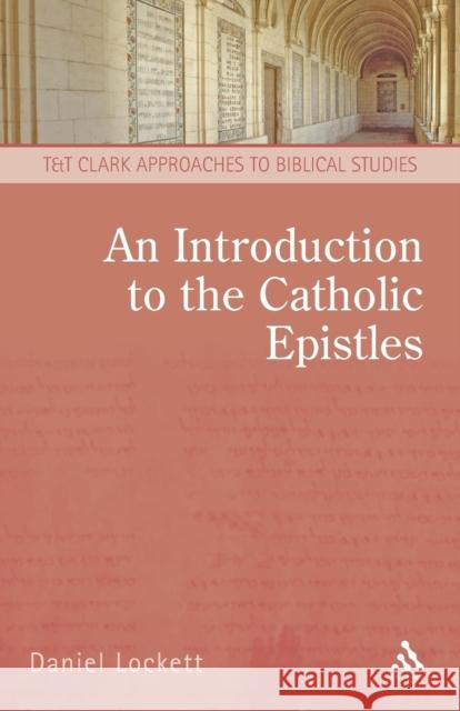 An Introduction to the Catholic Epistles Darian Lockett 9780567171771  - książka