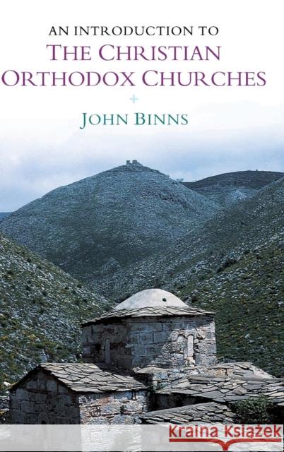 An Introduction to the Christian Orthodox Churches John Binns 9780521661409 Cambridge University Press - książka