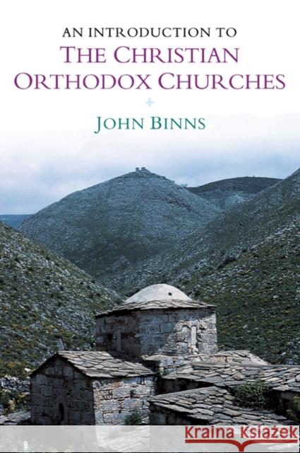An Introduction to the Christian Orthodox Churches John Binns 9780521667388 Cambridge University Press - książka