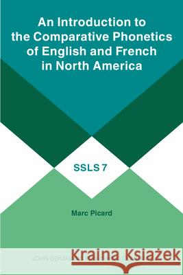 An Introduction to the Comparative Phonetics of English and French in North America Marc Picard   9789027223234 John Benjamins Publishing Co - książka