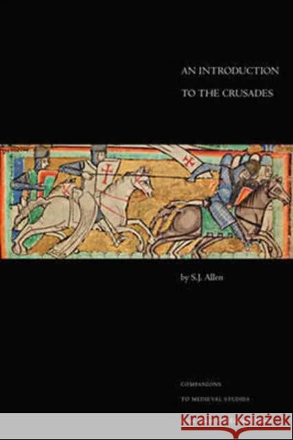 An Introduction to the Crusades S. J. Allen 9781442600232 University of Toronto Press - książka