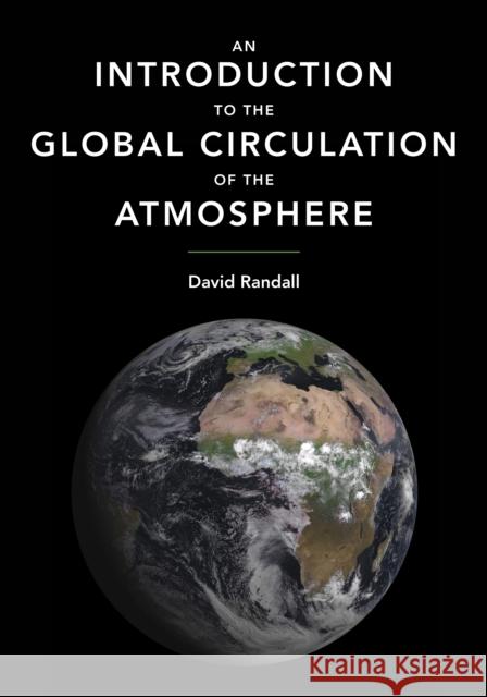 An Introduction to the Global Circulation of the Atmosphere Randall, David 9780691148960 John Wiley & Sons - książka