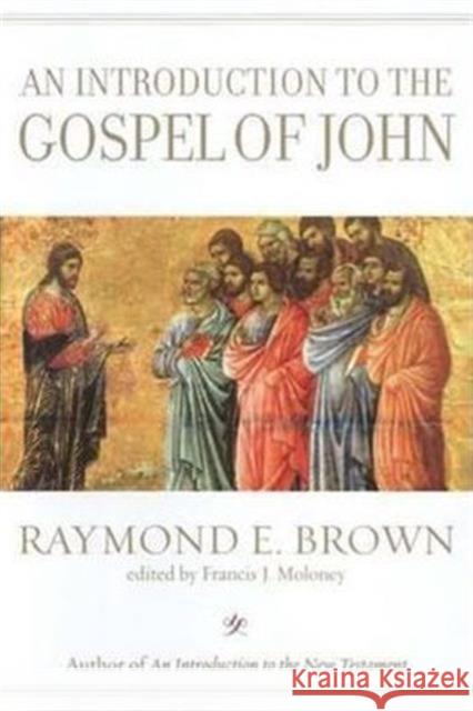 An Introduction to the Gospel of John Raymond E. Brown Francis J. Moloney 9780300140156 Yale University Press - książka