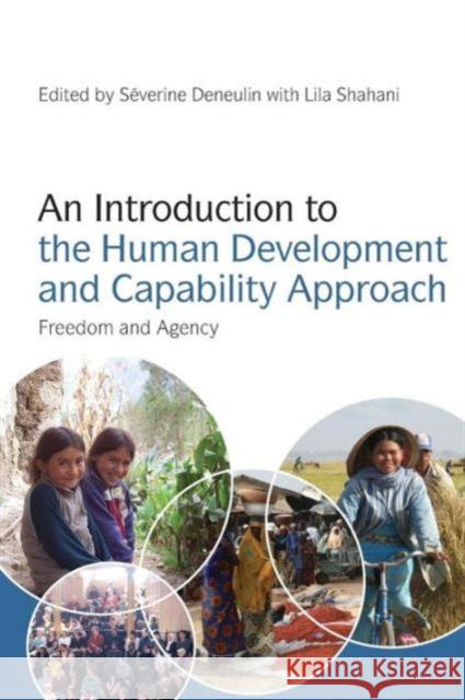 An Introduction to the Human Development and Capability Approach: Freedom and Agency Deneulin, Severine 9781844078066  - książka