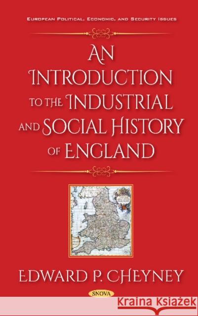 An Introduction to the Industrial and Social History of England Edward P. Cheyney 9781536136845 Nova Science Publishers Inc (RJ) - książka