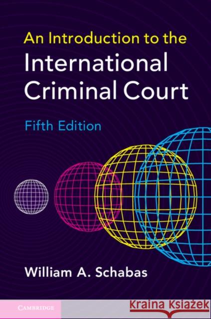 An Introduction to the International Criminal Court William A. Schabas   9781107133709 Cambridge University Press - książka