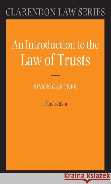 An Introduction to the Law of Trusts Simon Gardner 9780199545742 Oxford University Press, USA - książka