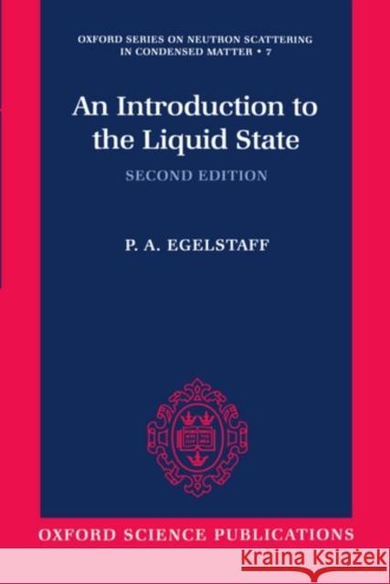 An Introduction to the Liquid State P. A. Egelstaff 9780198517504 Oxford University Press, USA - książka