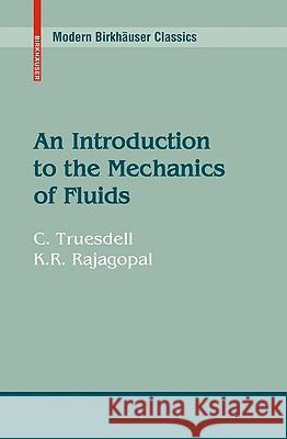 An Introduction to the Mechanics of Fluids C. Truesdell K. R. Rajagopal 9780817648459 Birkhauser Boston - książka