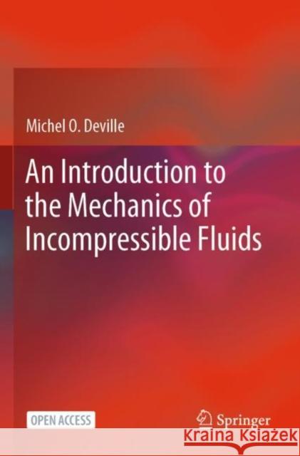 An Introduction to the Mechanics of Incompressible Fluids Michel O. Deville 9783031046858 Springer International Publishing - książka