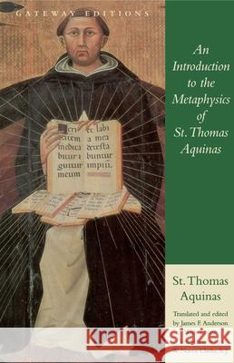 An Introduction to the Metaphysics of St. Thomas Aquinas Thomas Aquinas James F. Anderson 9780895264206 Gateway Editions - książka