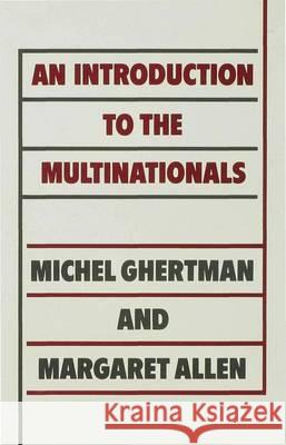 An Introduction to the Multinationals Michel Ghertman Margaret Allen  9780333364505 Palgrave Macmillan - książka