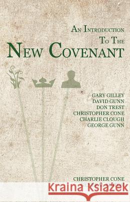 An Introduction to the New Covenant Christopher Cone Christopher Cone David Gunn 9781938484100 Tyndale Seminary Press - książka