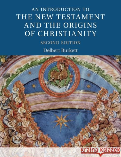 An Introduction to the New Testament and the Origins of Christianity Delbert Burkett 9781316624944 Cambridge University Press - książka