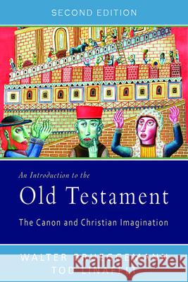 An Introduction to the Old Testament, Second Edition: The Canon and Christian Imagination Walter Brueggemann, Tod Linafelt 9780664234584 Westminster/John Knox Press,U.S. - książka