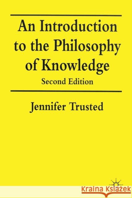 An Introduction to the Philosophy of Knowledge J. Trusted 9780333691861 Palgrave MacMillan - książka