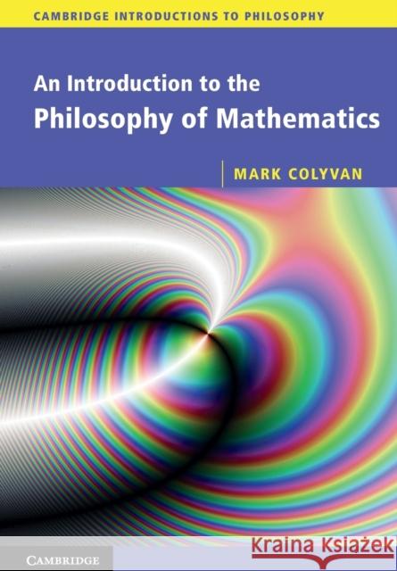 An Introduction to the Philosophy of Mathematics Mark Colyvan 9780521533416  - książka