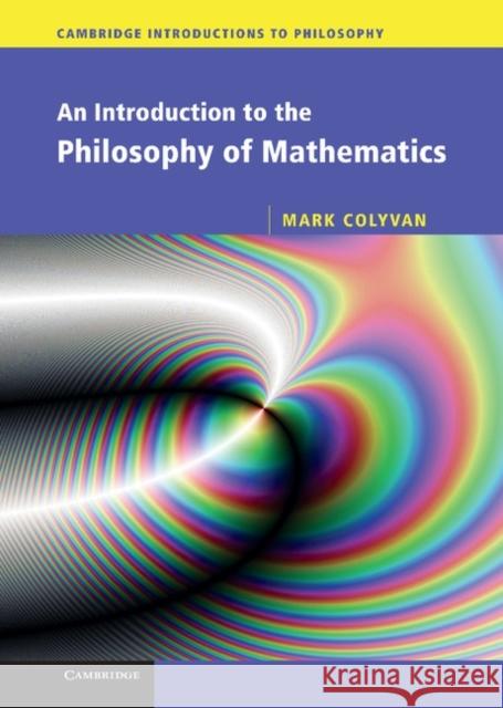 An Introduction to the Philosophy of Mathematics Mark Colyvan 9780521826020  - książka