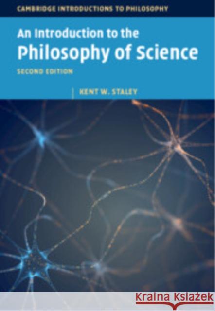 An Introduction to the Philosophy of Science Kent W. Staley 9781009098250 Cambridge University Press - książka