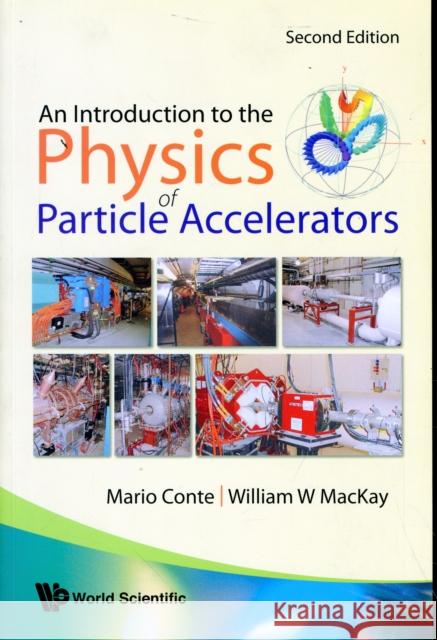 An Introduction to the Physics of Particle Accelerators Conte, Mario 9789812779618  - książka