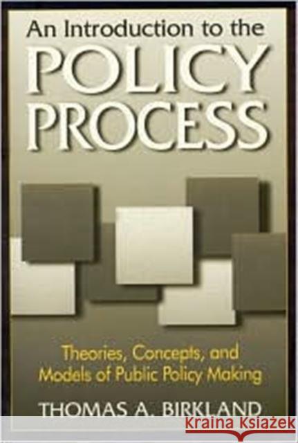 An Introduction to the Policy Process Thomas A. Birkland 9780765604170 Taylor & Francis - książka