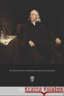 An Introduction to the Principles of Morals and Legislation Jeremy Bentham 9781978106222 Createspace Independent Publishing Platform - książka