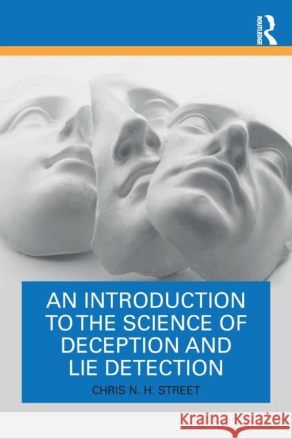 An Introduction to the Science of Deception and Lie Detection Chris N. H. Street 9780367492441 Routledge - książka