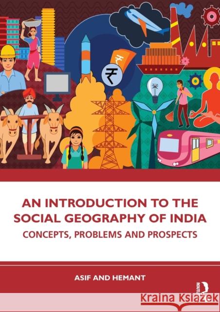 An Introduction to the Social Geography of India: Concepts, Problems, and Prospects Ali, Asif 9781032456416 Taylor & Francis Ltd - książka