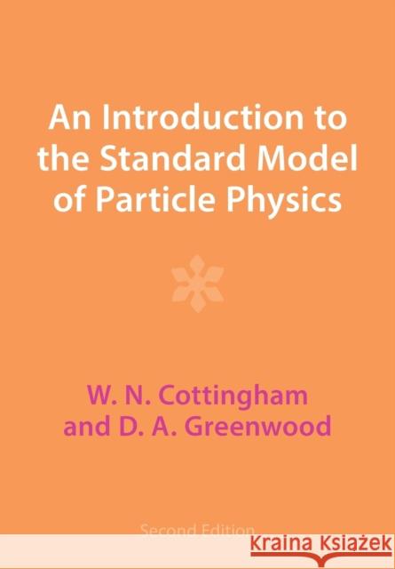 An Introduction to the Standard Model of Particle Physics D. A. (University of Bristol) Greenwood 9781009401708 Cambridge University Press - książka